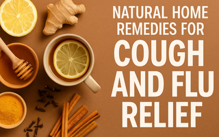 Natural Home Remedies for Cough and Flu Relief