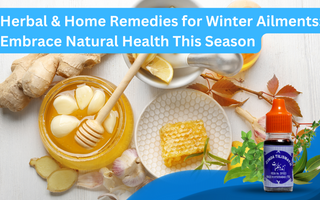 Herbal & Home Remedies for Winter Ailments: Embrace Natural Health This Season