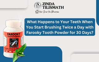 What Happens to Your Teeth When You Start Brushing Twice a Day with Farooky Tooth Powder for 30 Days?