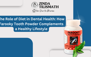 The Role of Diet in Dental Health: How Farooky Tooth Powder Complements a Healthy Lifestyle