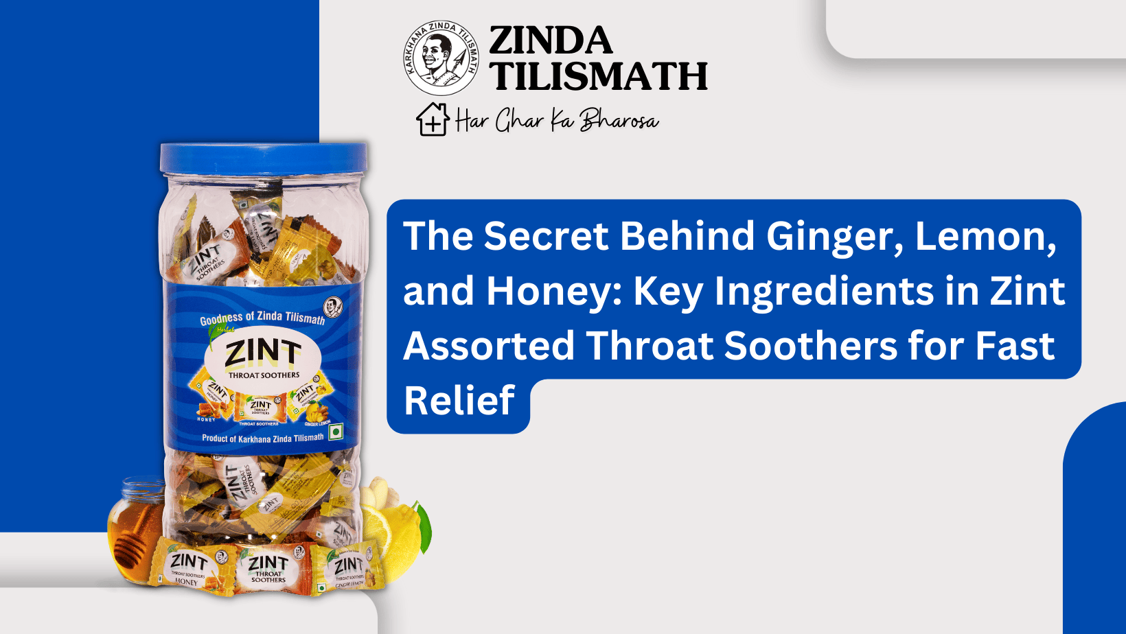 The Secret Behind Ginger, Lemon, and Honey: Key Ingredients in Zint Assorted Throat Soothers for Fast Relief