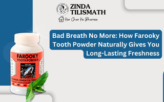 Bad Breath No More: How Farooky Tooth Powder Naturally Gives You Long-Lasting Freshness