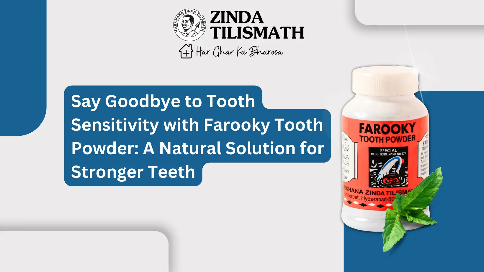 Say Goodbye to Tooth Sensitivity with Farooky Tooth Powder: A Natural Solution for Stronger Teeth