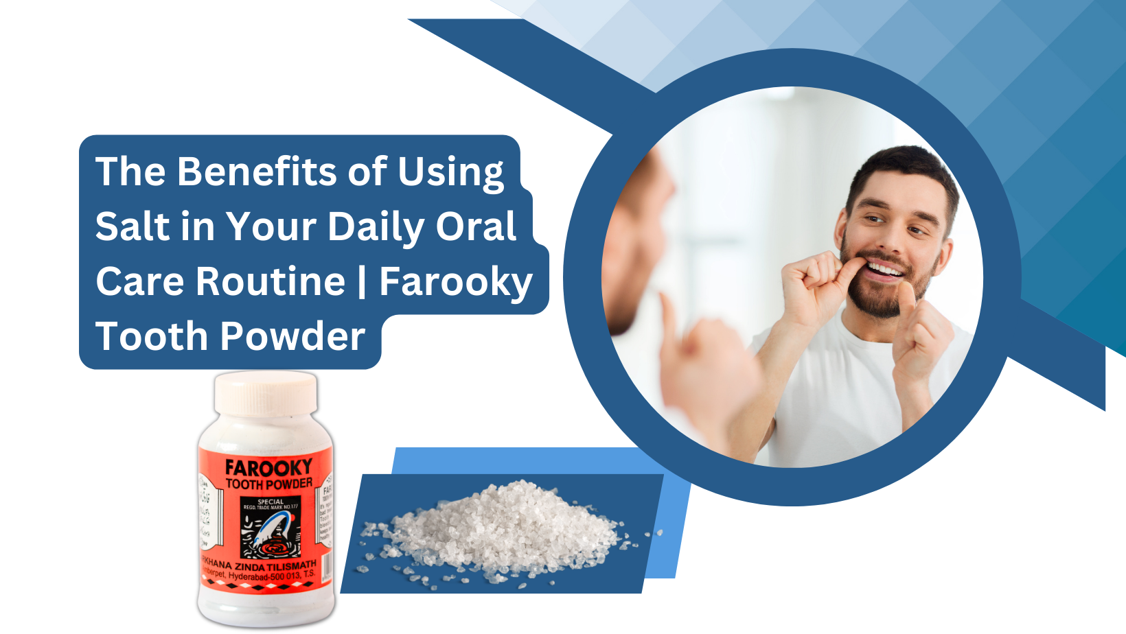 The Benefits of Using Salt in Your Daily Oral Care Routine | Farooky Tooth Powder