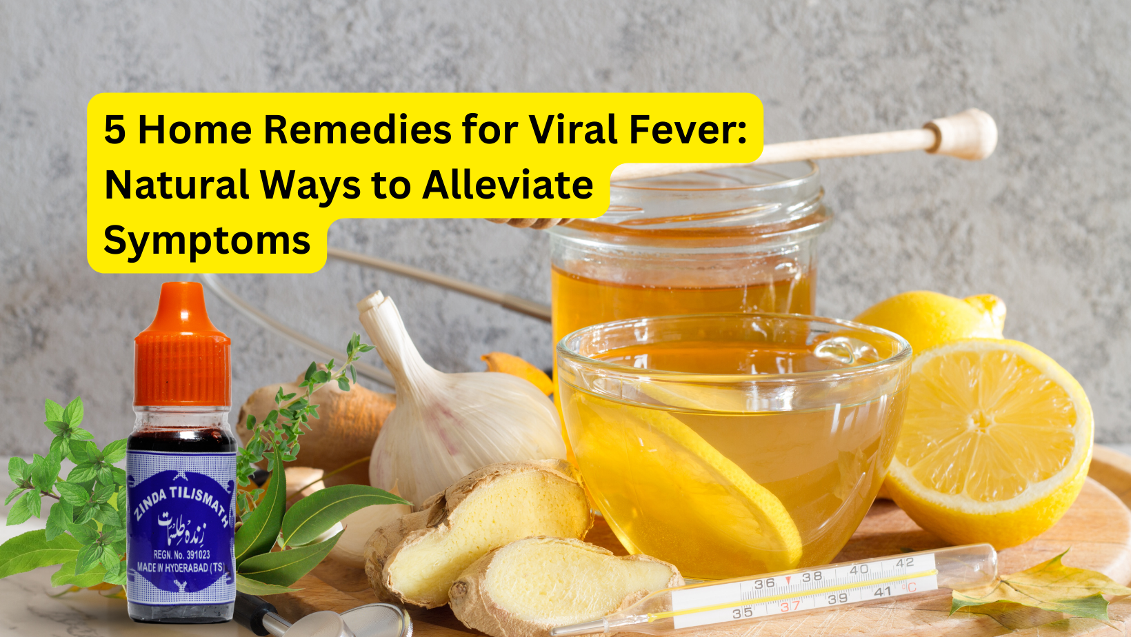 5 Effective Home Remedies for Viral Fever: Natural Relief Methods ...