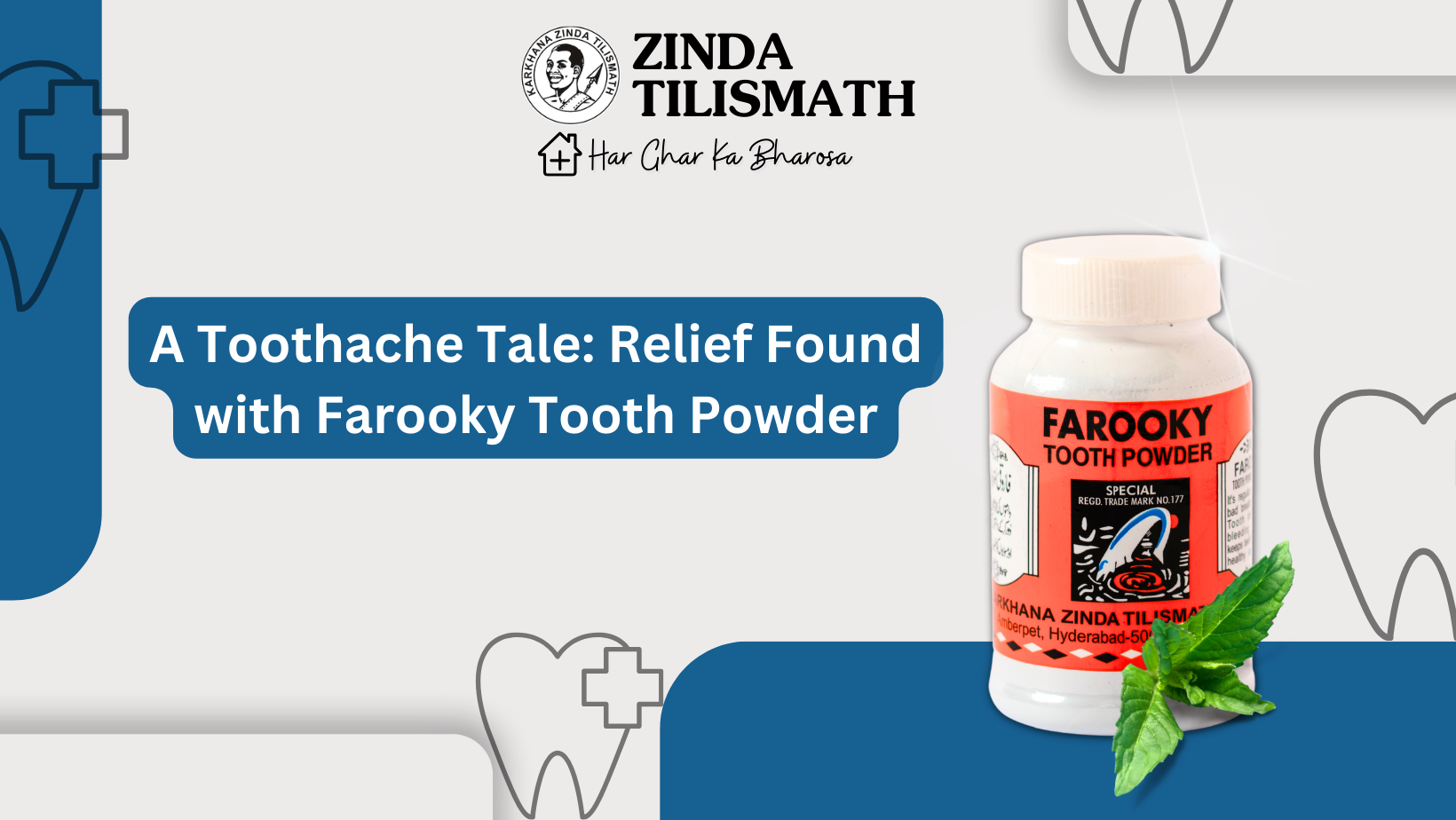 A Toothache Tale: Relief Found with Farooky Tooth Powder