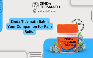 Zinda Tilismath Balm: Your Companion for Pain Relief