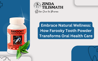 Embrace Natural Wellness: How Farooky Tooth Powder Transforms Oral Health Care