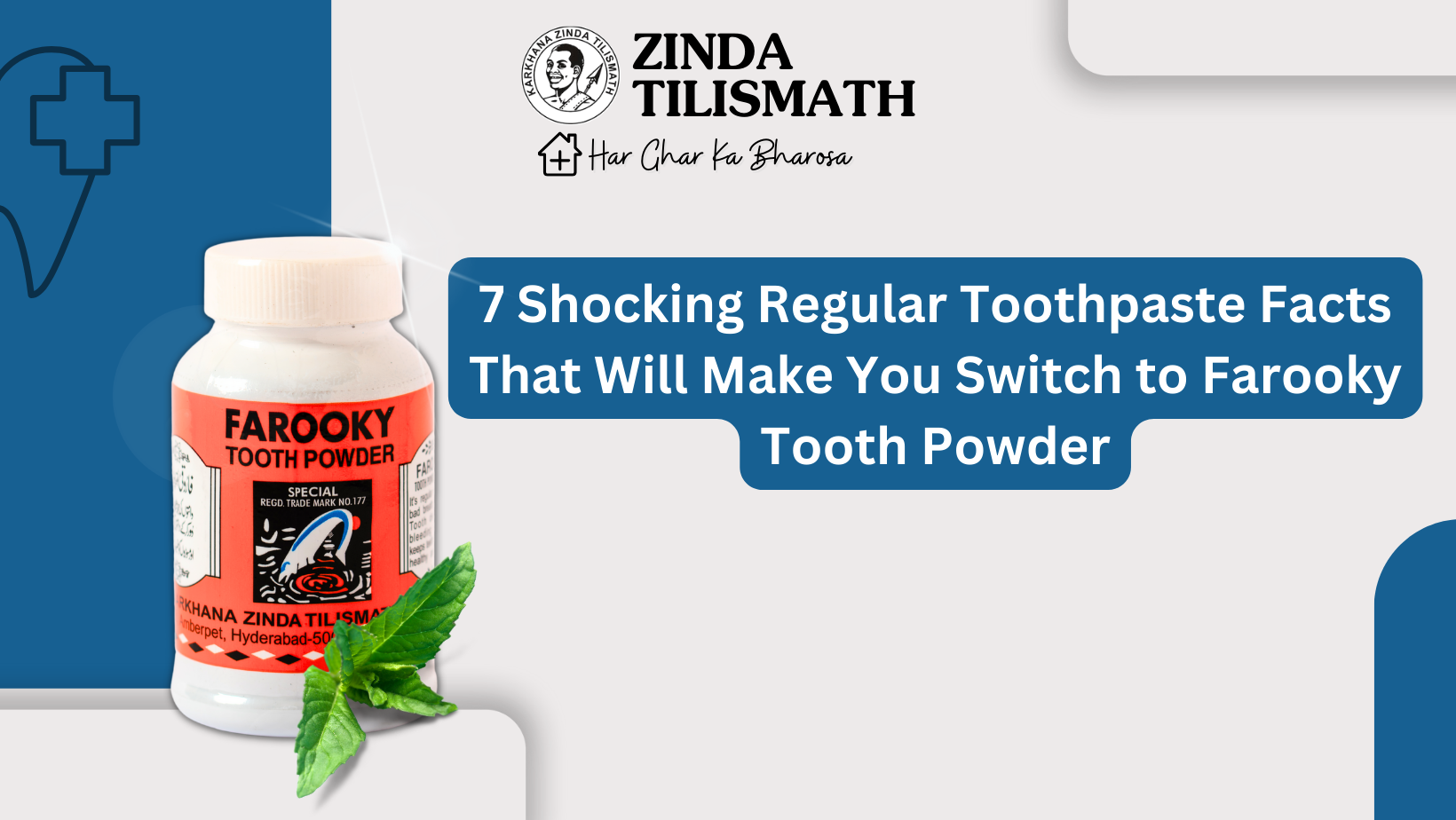 7 Toothpaste Facts: Why Farooky Tooth Powder is the Healthier Choice
